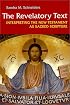 The Revelatory Text: Interpreting the New Testament As Sacred Scripture (Michael Glazier Books)