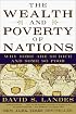 The Wealth and Poverty of Nations: Why Some Are So Rich and Some So Poor