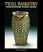 Book Twill Basketry: A Handbook of Designs Techniques, and Styles