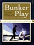 Bunker Play (The Golf Masters Series)