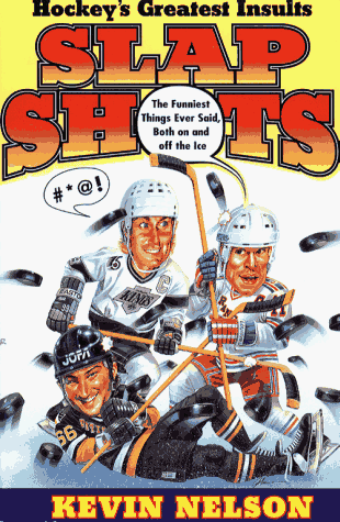 Slap Shots: Hockey's Greatest Insults