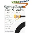 Watering Systems for Lawn and Garden: A Do-It-Yourself Guide by R. Dodge Woodson