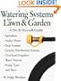 Watering Systems for Lawn & Garden: A Do-It-Yourself Guide