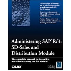 Administering Sap R/3: Sd-Sales and Distribution Module