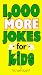 1,000 More Jokes for Kids