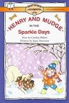 Henry and Mudge in the Sparkle Days : The Fifth Book of Their Adventures (Henry and Mudge, Their Adventures, Book 5)