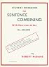 Student Workbook for Sentence Combining With Exercises and Key