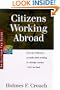 Citizens Working Abroad: Guides to Help Taxpayers Make Decisions Throughout the Year to Reduce Taxes, Eliminate Hassles, and Minimize Professio ... Guides Series 100: Individuals and Families)