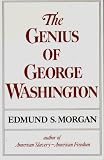 The Genius of George Washington (The Third George Rogers Clark Lecture)
