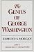 The Genius of George Washington (The Third George Rogers Clark Lecture)
