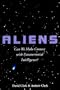 Aliens: Can We Make Contact With Extraterrestrial Intelligence?