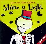 Shine a Light: Funnybones Torch Book (Funnybones torch book)