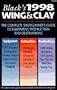 Black's 1998 Wing & Clay: The Complete Shotgunner's Guide to Equipment, Instruction and Destinations