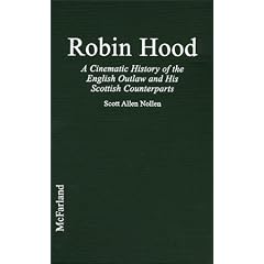 Robin Hood: A Cinematic History of the English Outlaw and His Scottish Counterparts