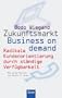 Zukunftsmarkt Business on Demand. Unternehmenserfolg durch st�ndige Verf�gbarkeit.