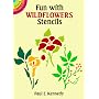 Fun with Wild Flowers Stencils (Dover little activity books)
