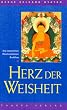 Herz der Weisheit: Die essentiellen Weisheitslehren Buddhas