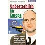 Unbestechlich f�r Europa