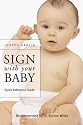 Sign with your Baby: ASL Quick Reference Guide (Plastic Laminated - American Sign Language) (Sign With Your Baby)