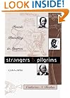 Strangers and Pilgrims: Female Preaching in America, 1740-1845 (Gender and American Culture)
