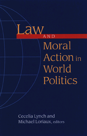 Law and Moral Action in World Politics