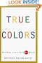True Colors: The Real Life of the Art World