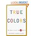 True Colors: The Real Life of the Art World