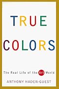 True Colors: The Real Life of the Art World