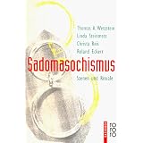 Sadomasochismus - Szenen und Ritualevon "Thomas A. Wetzstein"