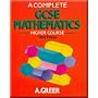 A Complete GCSE Mathematics Higher Course 3rd Edition: Higher Course