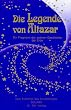 Die Legende von Altazar: Ein Fragment der wahren Geschichte der Erde