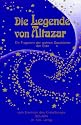 Die Legende von Altazar: Ein Fragment der wahren Geschichte der Erde