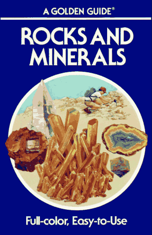 Rocks and Minerals (Golden Guide)