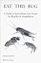 Eat This Bug: A Guide to Invertebrate Live Foods for Reptiles and Amphibians