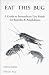 Eat This Bug: A Guide to Invertebrate Live Foods for Reptiles and Amphibians Eat This Bug: A Guide to Invertebrate Live Foods for Reptiles and Amphibians