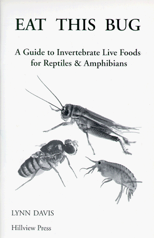 Eat This Bug: A Guide to Invertebrate Live Foods 