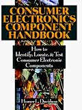 Consumer Electronics Component Handbook: How to Identify, Locate, and Test Consumer Electronic Components (TAB Electronics Technical Library)
