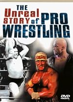 Unreal Story of Pro Wrestling