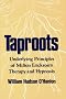 Taproots: Underlying Principles of Milton Erickson's Therapy and Hypnosis