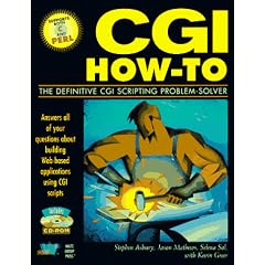 Cgi How-To: The Definitive Cgi Scripting Problem-Solver