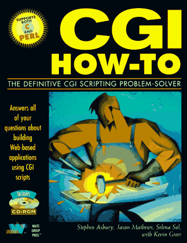 Cgi How-To: The Definitive Cgi Scripting Problem-Solver