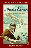 Amelia Earhart: Courage in the Sky (Women of Our Time)