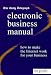 "Daily Telegraph" Electronic Business Manual: How to Make the Internet Work for Your Business