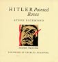 Hitler Painted Roses