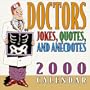 Doctors: Jokes, Quotes, and Anecdotes 2000 Calendar