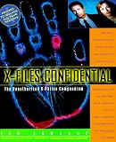  : X-Files Confidential: The Unauthorized X-Philes Compendium
