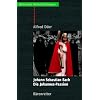 Johann Sebastian Bach: Die Johannes Passion: Entstehung - �berlieferung - Werkeinf�hrung