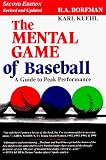  : The Mental Game of Baseball: A Guide to Peak Performance