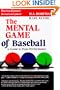 The Mental Game of Baseball: A Guide to Peak Performance