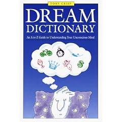 Dream Dictionary: An A to Z Guide to Understanding Your Unconscious Mind